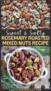 Sweet Salty Rosemary Roasted Mixed Nuts Homestead And Chill Recipe Sweet And Salty Healthy Snacks Recipes Healthy Vegan Snacks