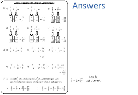 Get an answer for 'how do i add fractions with uncommon denominators?' and find homework help for other math questions at enotes. Fractions Adding Complete Lesson Preview The Presentation To