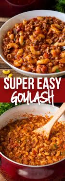 Easy Goulash Recipe Recipe Easy Goulash Recipes Dinner With Ground Beef Goulash Recipes