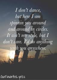 I Don T Dance Lee Brice Ourfavoritelyrics Because This Song Says It Perfect Inspirational Song Quotes Country Lyrics Country Music Quotes