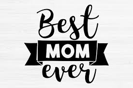 Best Mom Ever Svg File Mom Svg Mother S Day Svg 1294307 Cut Files Design Bundles