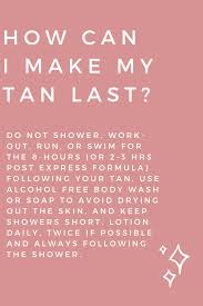 How Can I Make My Spray Tan Last Spray Tanning Quotes Spray Tan Business Spray Tan Tips