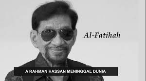 Datuk a.rahman hassan masih bersedih atas kehilangan anaknya khairul ilmi abd rahman yang meninggal dunia pada 21 feb 2016 yang lalu disebabkan kanser. A Rahman Hassan Meninggal Dunia Youtube