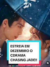 Chasing Jade: Estreia em Dezembro com Zhang Ling He