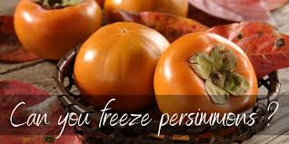 These are not your common fruits. Can Persimmon Be Frozen Yes And Here S How To Do It Foodiosity