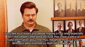 Maybe you would like to learn more about one of these? Ron Swanson Birthday Quote Best Happy Birthday Wishes