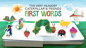 It is one of our most successful books of all time, francesca dow. The Very Hungry Caterpillar Friends First Words Storytoys Kids Apps