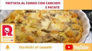 Maybe you would like to learn more about one of these? Frittata Al Forno Con Carciofi E Patate Ricette Testate Youtube