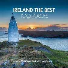 Ireland The Best 100 Places Extraordinary Places And Where Best To Walk East And Sleep