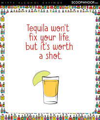 They are short and precise. These Witty One Liners About Drinking Will Make You Reach For Another Drink