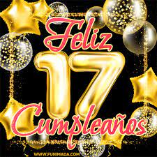 — para celebrar tus 17 años recién cumplidos te hemos preparado una fiesta digna de una mujer, no de una niña. Feliz Cumpleanos 17 Anos Gif Animado Gratis Descarga En Funimada Com