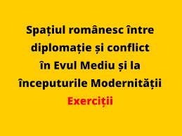Argumentați, printr-un fapt istoric relevant, afirmația conform căreia  românii se implică prin acțiuni diplomatice în relațiile internaționale din  secolele al XV-lea