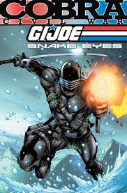 Uncover the classified origin story only in theatres july 23. G I Joe Snake Eyes Cobra Civil War Volume 1 Dixon Chuck Atkins Robert Amazon De Bucher