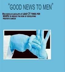 Although screenings for prostate cancer are one tool for early detecti. To Prevent Prostate Cancer Men Must Ejaculate 21 Times In A Month Medical Experts Nigerian Health Blog