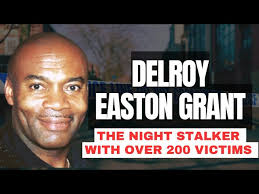 Delroy Easton Grant: The Night Stalker (The most prolific UK Serial R*pist)