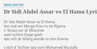 Lt → deutsch (schweizerdeutsch/allemannisch) → mani matter (2 lieder 2 mal übersetzt in 1 sprache). Dr Sidi Abdel A Ar Vo El Hama Lyrics By Mani Matter Dr Sidi Abdel A Ar