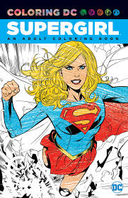 Dc comics hits another home run with this lovable superhero. Amazon Com Supergirl An Adult Coloring Book Coloring Dc Graphic Novel 9781401267582 Various Books