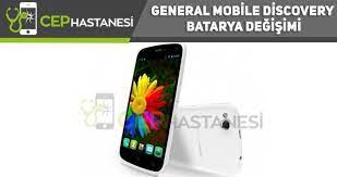General Mobile Discovery Batarya Degisimi Cep Hastanesi Telefonlar