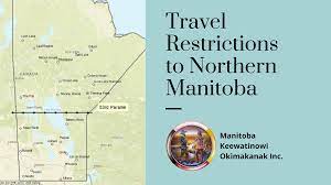 Border are still in effect. Travel Restrictions To Northern Manitoba Manitoba Keewatinowi Okimakanak