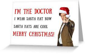 Doctor Who Christmas Quote Memes Santa Hat Gifts Presents Puns Banter Merry Christmas Sticker Packs Cool Mugs Meme Greeting Cards Greeting Card By Wi Doctor Who Christmas Cool Mugs Funny Christmas