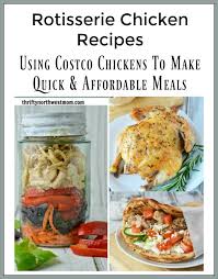 Grilled chicken is easy, quick and healthy food. Rotisserie Chicken Recipes Using Costco Chickens To Make Quick Affordable Meals Thrifty Nw Mom
