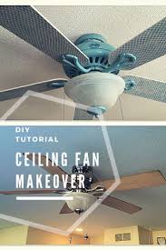 Upcycle Your Ceiling Fan And Take It To The Top Ceiling Fan Makeover Ceiling Fan Diy Home Improvement