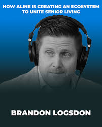 Big things are happening over at Aline and their new CEO, Brandon Logsdon,  brought all the details. Tune in to hear how Aline is helping shape the  future of senior living on