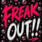 Freak Out!!!