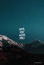 Worship Songs As Wallpapers Your Love Never Fails Jesus Culture Love Never Fails