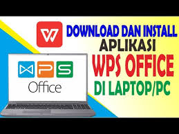 Cara Download Dan Install Wps Office Di Laptop Dan Pc Youtube
