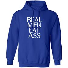Real Men Eat Ass Shirt Sloganbros Merch Villainsneverdie Kumbomb - Hectee