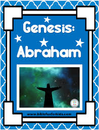 It took great faith for abram to start out on the journey when he didn't know where he was to go. Genesis Abraham Sarah Bible Fun For Kids