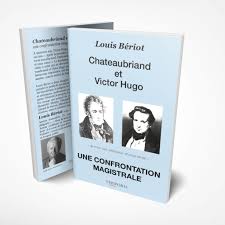 Ainsi, les vers écrits dans ce recueil sont, pour le poète, une arme destinée à discréditer et à. Chateaubriand Et Victor Hugo Une Confrontation Magistrale