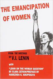 Process, strategy and myriad efforts by which women have been striving to liberate themselves from the authority and control of men and traditional emancipation of women. The Emancipation Of Women From The Writings Of V I Lenin By Vladimir Lenin