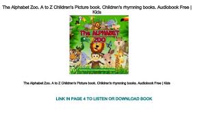Let rainbow bear take you and your child on a lively journey through an alphabet zoo: The Alphabet Zoo A To Z Children S Picture Book Children S Rhymning