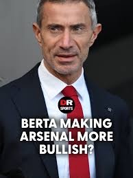 Has Andrea Berta made Arsenal more 'bullish' in the transfer market? 🤔  #Arsenal #TransferNews