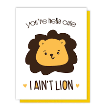 Funny Love Letterpress Card You Re Hella Cute I Ain T Lion Pun Kiss And Punch Funny Valentines Cards Valentines Puns Cute Cards