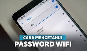 Cara Membobol Password Wifi Di Smartphone Dan Laptop