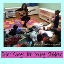 quiet songs for teaching young children