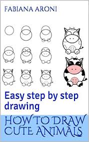 Maybe you would like to learn more about one of these? How To Draw Cute Animals Easy Step By Step Drawing Kindle Edition By Aroni Fabiana Children Kindle Ebooks Amazon Com