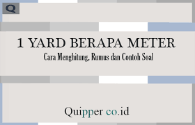 Dari hasil perhitungan 1 meter kubik. 1 Yard Berapa Meter Cara Menghitung Rumus Dan Contoh Soal