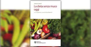 La dieta senza muco è sostanzialmente di tipo fruttariano crudista. Arnold Ehret E L Ehretismo La Dieta Senza Muco Oggi Libro Di Arnold Ehret