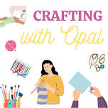 Crafting with Opal