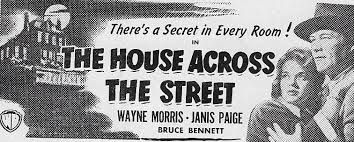 Resultado de imagen de the house across the street 1949