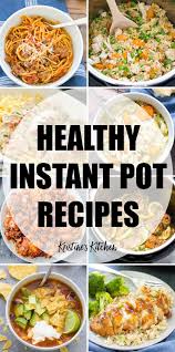 Just combine the ingredients in the pot, cover it, lock the lid, press a few buttons and voila — this countertop appliance takes care of all the heavy lifting. 29 Healthy Instant Pot Recipes Quick Easy Kristine S Kitchen