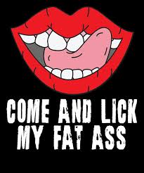 Over one million legal mp3 tracks available at juno download. Lick My Ass Lips Juicy New Sarcasm Awesome Funny Mixed Media By Roland Andres
