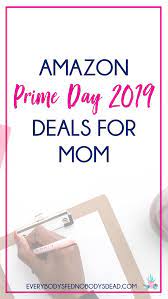 Amazon Prime Day 2019 Deals For Mom Mom Life Quotes Amazon Prime Day Mom Advice