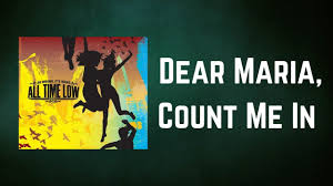 Piano dreamers — dear maria, count me in 03:16. All Time Low Dear Maria Count Me In Lyrics Youtube