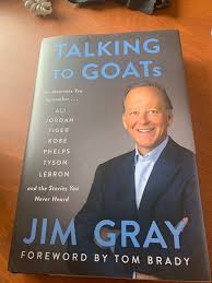 Miketirico On Twitter Congrats To My Friend Jim Gray His Book Talkingtogoats Is On Sale Everywhere Today A Great Read With Insight On Some Of The Best To Ever Compete Https T Co 0iuynoyayt