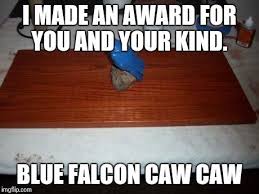 In most areas, it is a sage green. Blue Falcon Memes